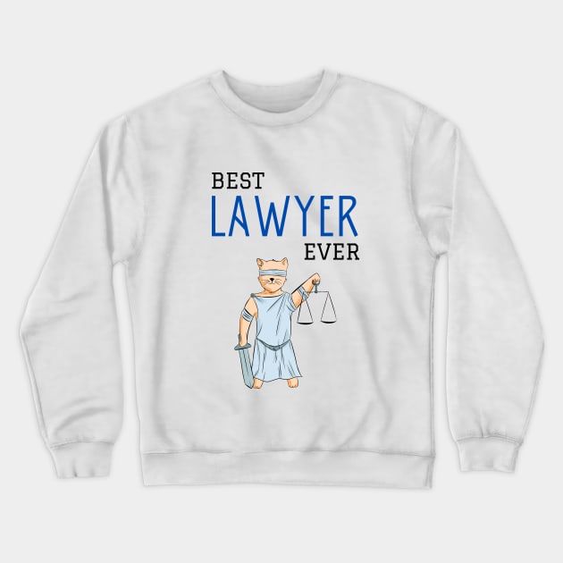 Best lawyer ever Crewneck Sweatshirt by cypryanus